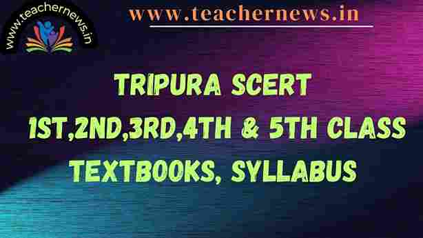 Tripura SCERT 1st to 5th Class Textbooks, Syllabus