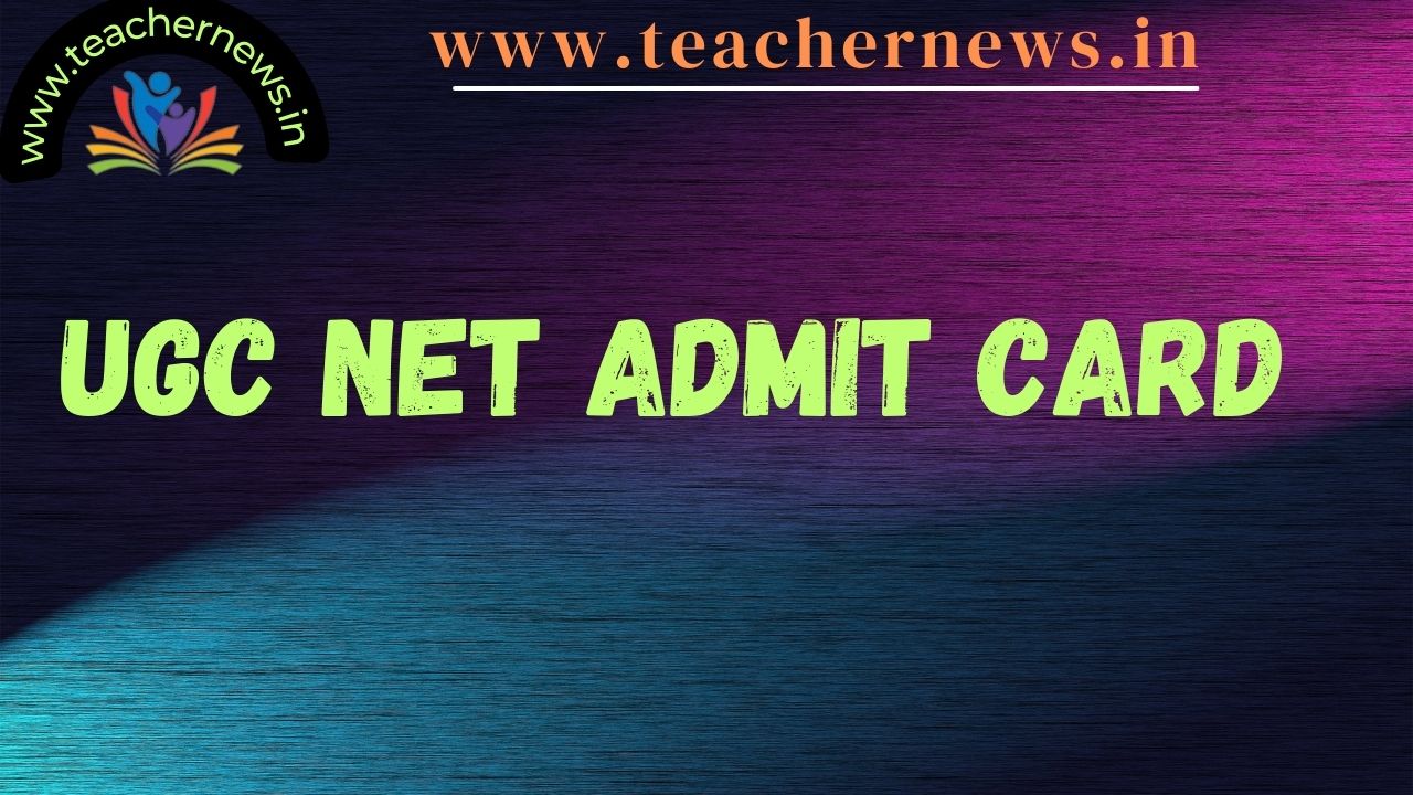 UGC NET Admit Card