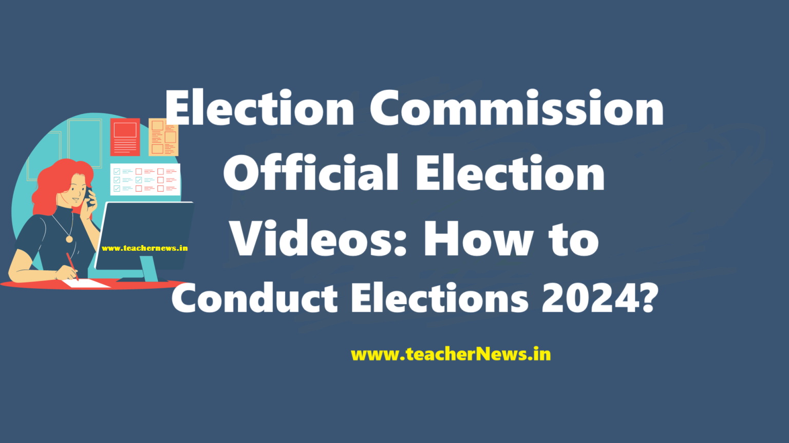 Election Commission Official Election Videos: How to Conduct Elections 2024?