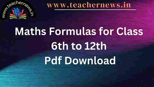 Maths Formulas for Class 6th to 12th Pdf Download