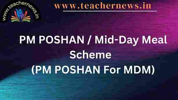 PM POSHAN Mid-Day Meal Scheme 2024 (PM POSHAN For MDM)