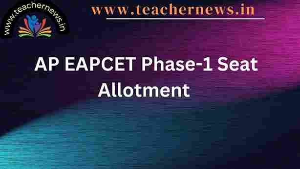AP EAPCET Phase-1 Seat Allotment -2024 For Admissions