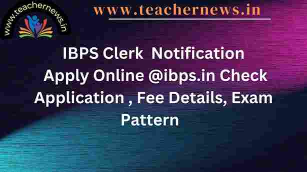 IBPS Clerk Recruitment Notification