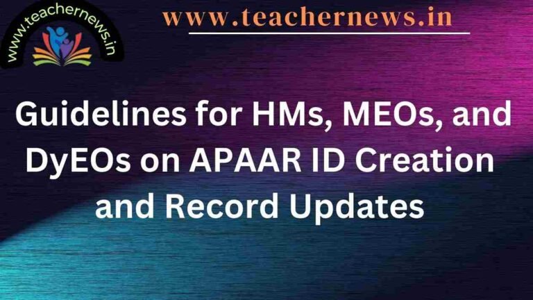 Guidelines for HMs, MEOs, and DyEOs on APAAR ID Creation and Record Updates
