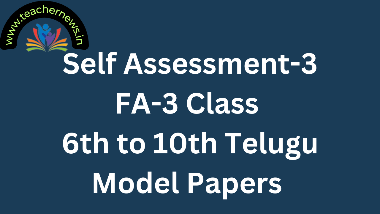 AP Self Assesment-3 FA3 Telugu Model Papers 6th to 10th Class 2025 Pdf Download