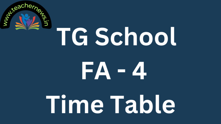TG School FA 4 Time Table 2025