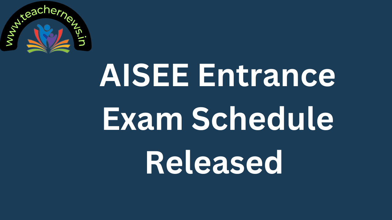 AISEE Entrance Exam Schedule Released