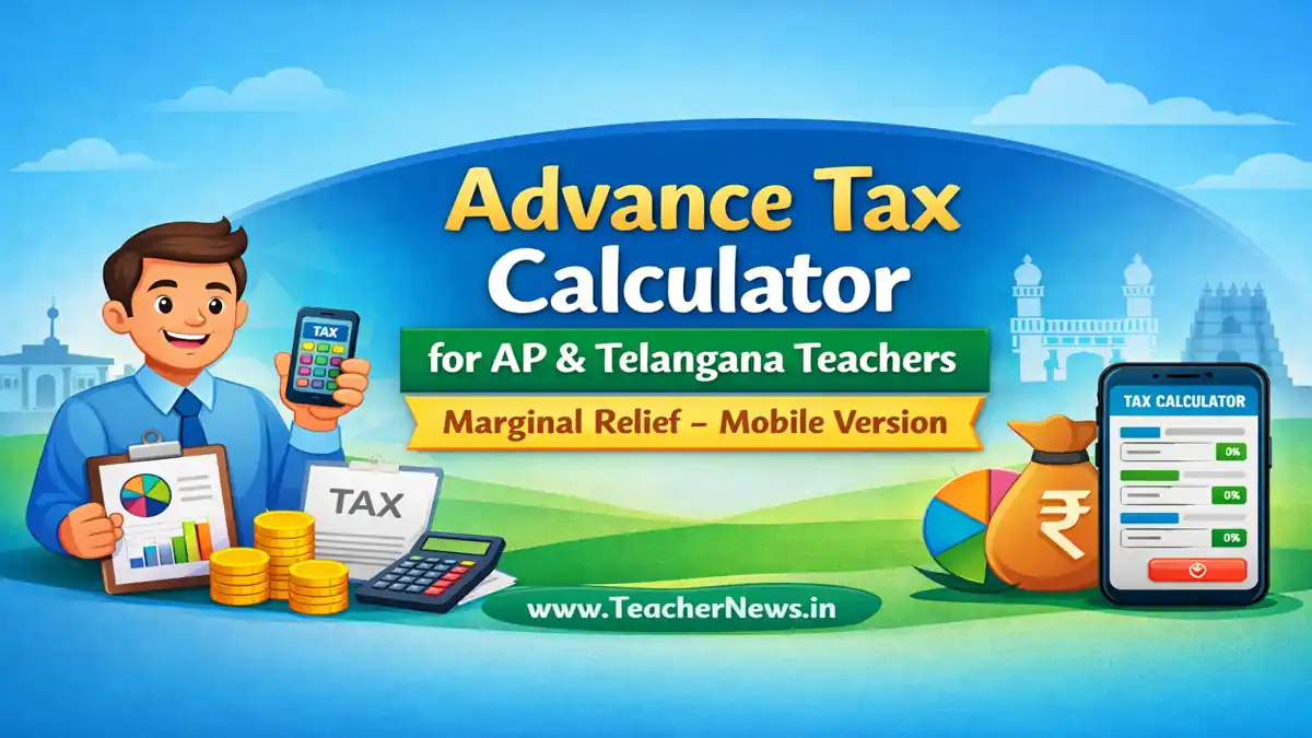 Advance Tax Calculator 2026-27 for AP & Telangana Teachers with Marginal Relief (Mobile Version)