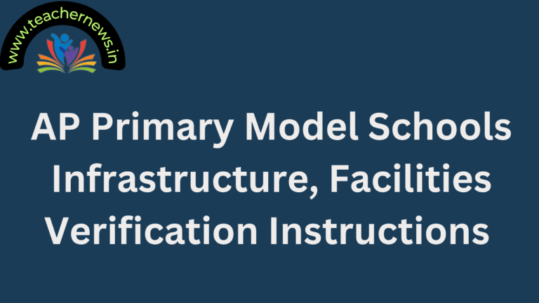 AP Primary Model Schools Infrastructure, Facilities Verification Instructions