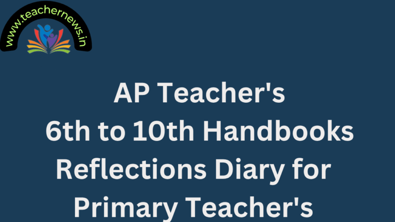 AP Teacher's 6 to10 Class Handbooks Reflections Diary for Primary Teacher's
