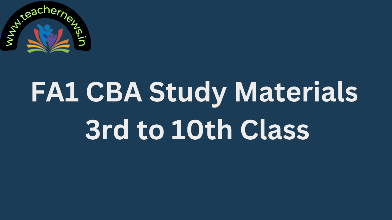 FA1 CBA Study Materials 3rd to 10th Class