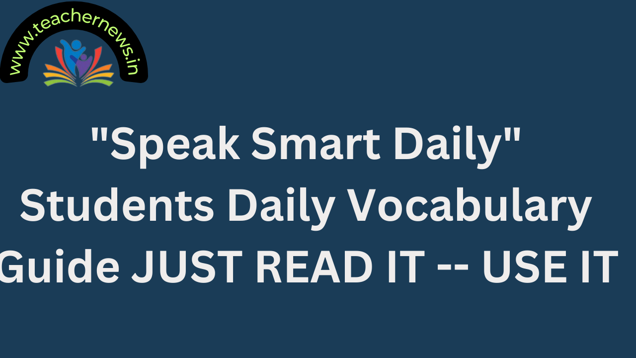 Speak Smart Daily Students Daily Vocabulary Guide JUST READ IT -- USE IT