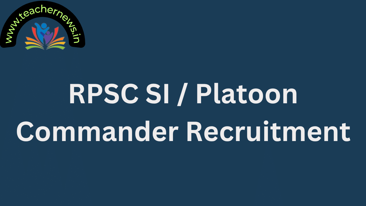 RPSC SI Platoon Commander Recruitment