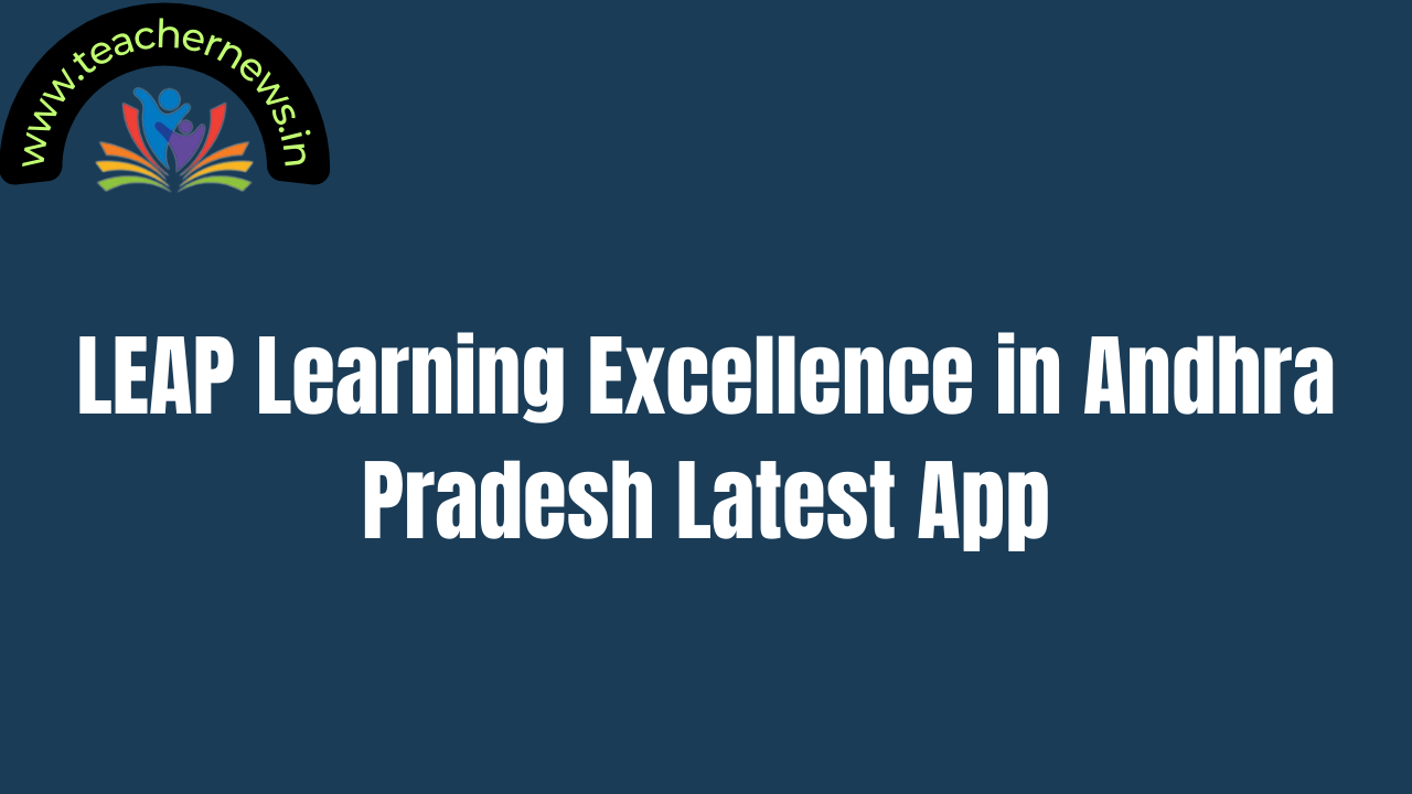 LEAP Learning Excellence in Andhra Pradesh Latest App