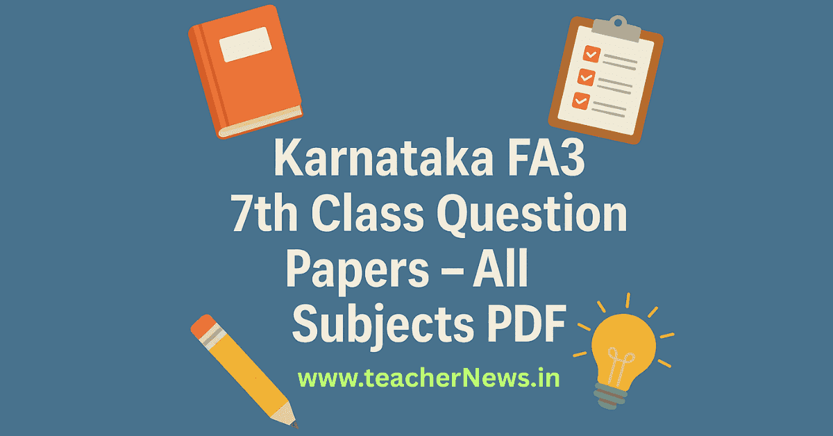 Karnataka FA3 7th Class Question Papers 2026 All Subjects PDF Download