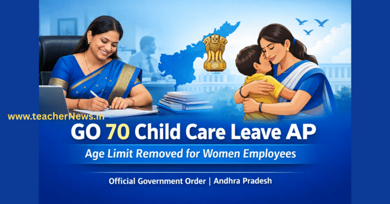 GO 70 Child Care Leave AP Removes Age Limit For Women Employees